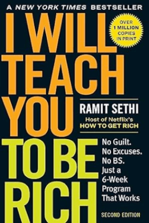 I Will Teach You to Be Rich: No Guilt. No Excuses.